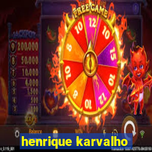 henrique karvalho